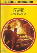 LA CITTA’ CHE SCOTTA (Il giallo Mondadori n. 2118)