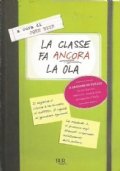 LA CLASSE FA ANCORA LA OLA. A lezione di follia