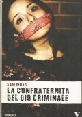 LA CONFRATERNITA DEL DIO CRIMINALE