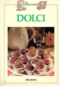 La cucina di Lisa Biondi: DOLCI