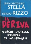 LA DERIVA. Perché l’Italia rischia ilnaufragio