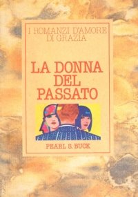 LA DONNA DEL PASSATO