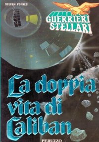 LA DOPPIA VITA DI CALIBAN