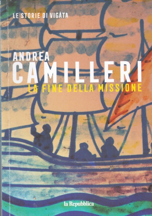 LA FINE DELLA MISSIONE