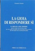 LA GIOIA DI RISPONDERE SI’. La regola del Sermig per …