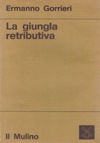 LA GIUNGLA RETRIBUTIVA