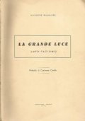 LA GRANDE LUCE. Meditazioni