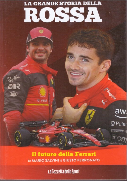 LA GRANDE STORIA DELLA ROSSA n. 1: IL FUTURO DELLA FERRARI