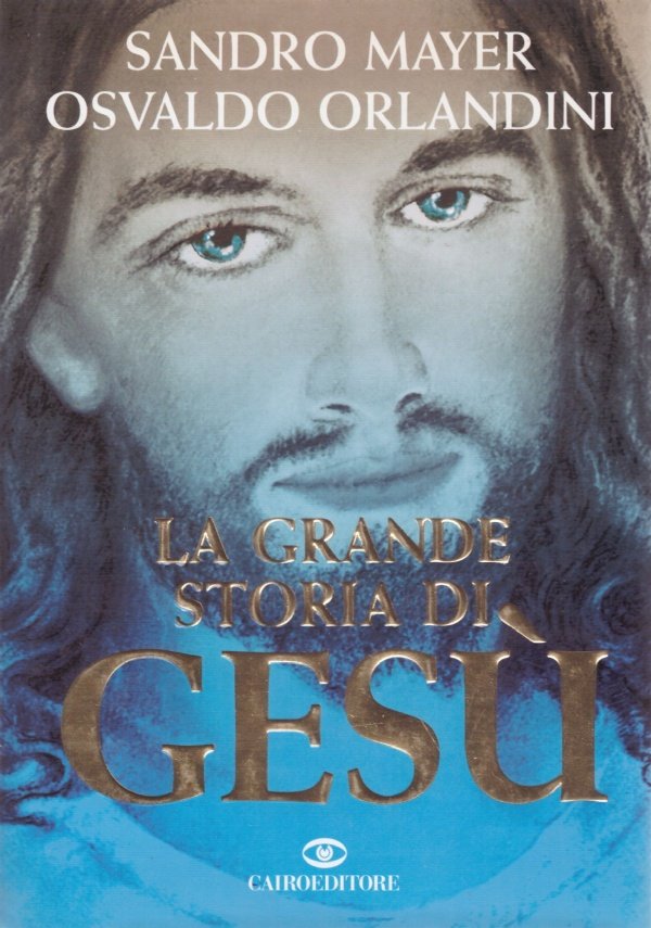 LA GRANDE STORIA DI GESU’