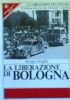 LA LIBERAZIONE DI BOLOGNA