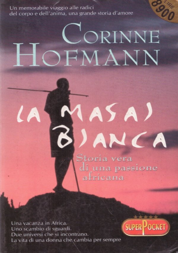 LA MASAI BIANCA. Storia vera di una passione africana