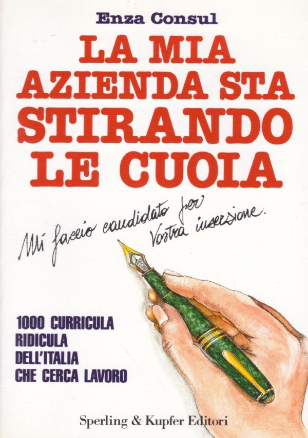 LA MIA AZIENDA STA STIRANDO LE CUOIA. 1000 curricula ridicula …