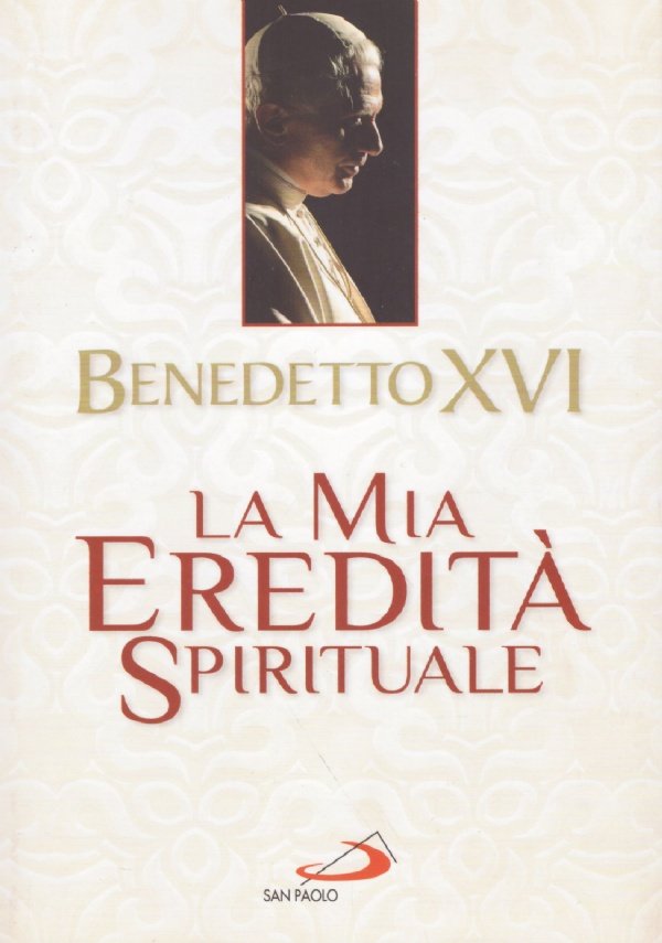 LA MIA EREDITA’ SPIRITUALE