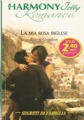 LA MIA ROSA INGLESE (Harmony Jolly Romance n. 2216)