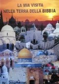 LA MIA VISITA NELLA TERRA DELLA BIBBIA