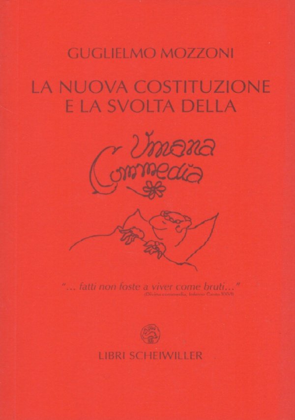 LA NUOVA COSTITUZIONE E LA SVOLTA DELLA UMANA COMMEDIA