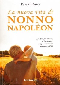 LA NUOVA VITA DI NONNO NAPOLEON