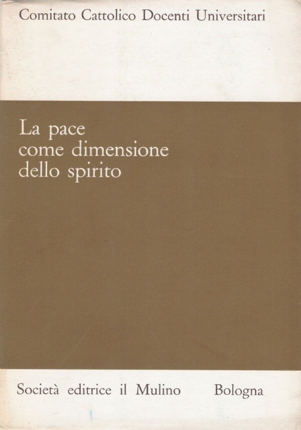 LA PACE COME DIMENSIONE DELLO SPIRITO
