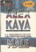 LA PERFEZIONE DEL MALE