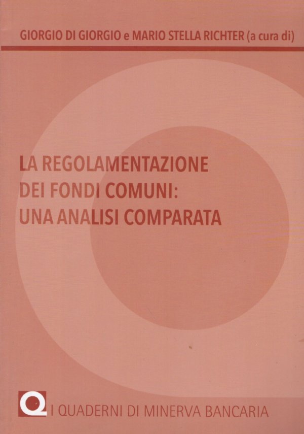 LA REGOLAMENTAZIONE DEI FONDI COMUNI: UNA ANALISI COMPARATA