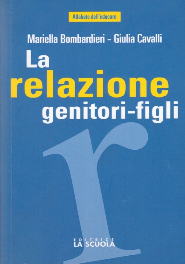 LA RELAZIONE GENITORI-FIGLI. Un’esperienza che vale