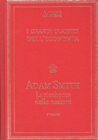 LA RICCHEZZA DELLE NAZIONI (I° parte)