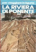 LA RIVIERA DI PONENTE (per viaggiare in Liguria)