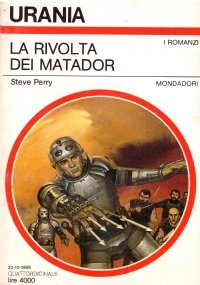 LA RIVOLTA DEL MATADOR (Urania I Romanzi n. 1112)