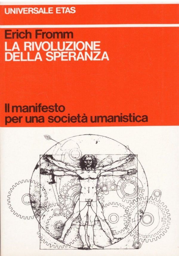LA RIVOLUZIONE DELLA SPERANZA. Il manifesto per una società umanistica