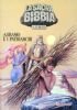 LA SACRA BIBBIA - Abramo e i Patriarchi (A Fumetti)