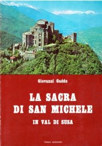 LA SACRA DI SAN MICHELE IN VAL DI SUSA