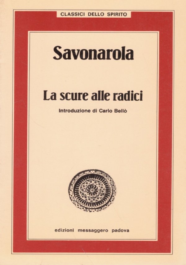 LA SCURE ALLE RADICI. Trattati ascetici