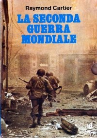 LA SECONDA GUERRA MONDIALE (2 volumi in cofanetto)