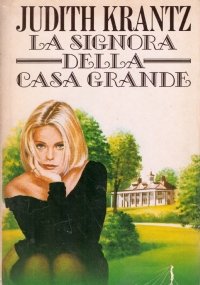 LA SIGNORA DELLA CASA GRANDE