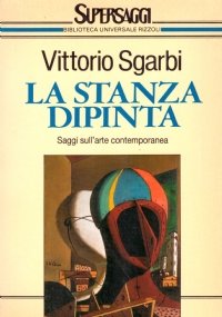 LA STANZA DIPINTA. Saggi sull’arte contemporanea