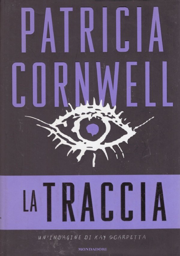 LA TRACCIA. Un’indagine di Kay Scarpetta