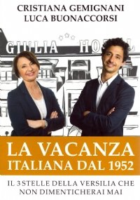 LA VACANZA ITALIANA DAL 1952. I 3 Stelle della Versilia …