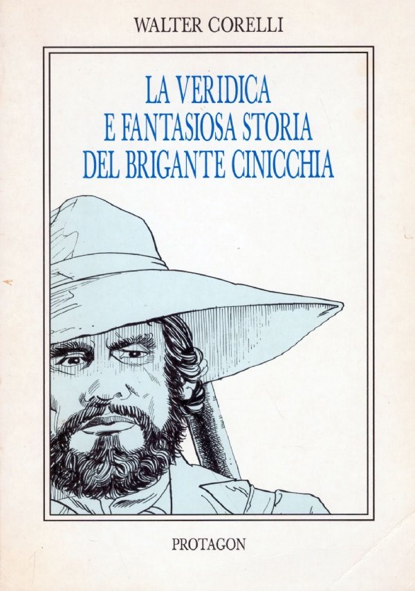 LA VERIDICA E FANTASIOSA STORIA DEL BRIGANTE CINICCHIA