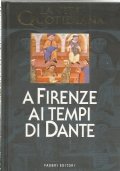 LA VITA QUOTIDIANA A FIRENZE AI TEMPI DI DANTE