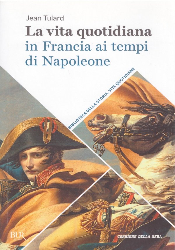 LA VITA QUOTIDIANA IN FRANCIA AI TEMPI DI NAPOLEONE