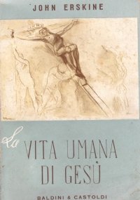 LA VITA UMANA DI GESU’