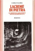 LACRIME DI PIETRA. Gli orrori del lager segreto dove si …