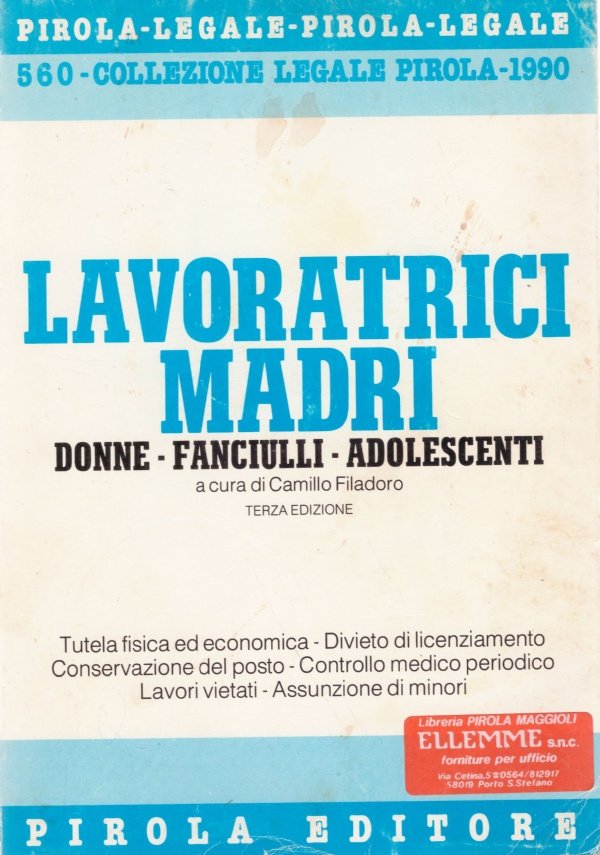 LAVORATRICI MADRI. Donne, Fanciulli, Adolescenti