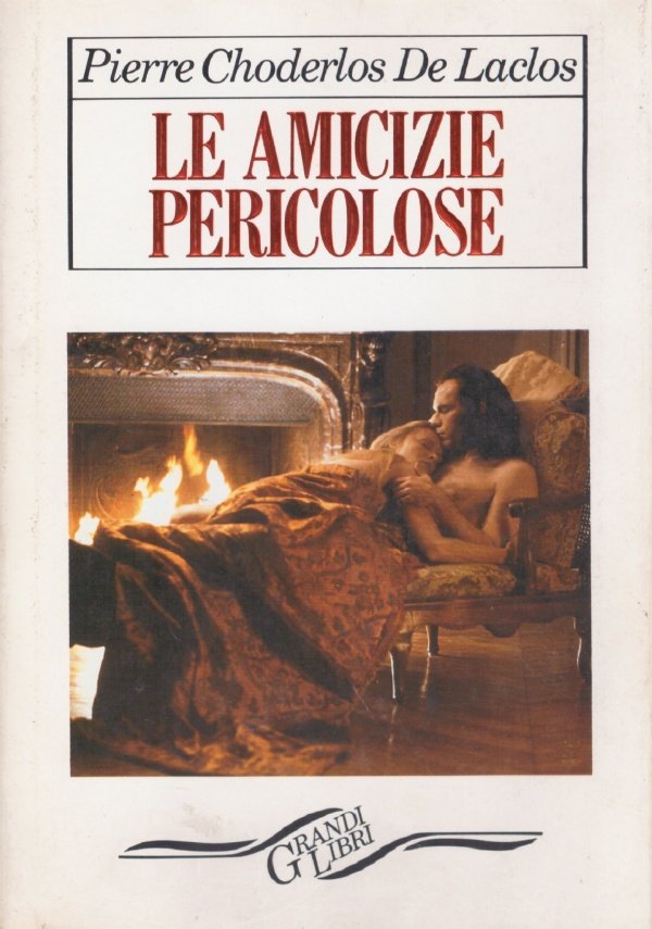 LE AMICIZIE PERICOLOSE