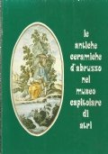 LE ANTICHE CERAMICHE D’ABRUZZO NEL MUSEO CAPITOLARE DI ATRI