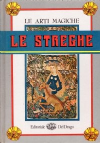 Le Arti magiche: LE STREGHE