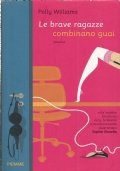 LE BRAVE RAGAZZE COMBINANO GUAI