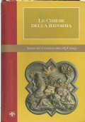 LE CHIESE DELLA RIFORMA (Storia del Cristianesimo 1878-2005)