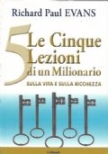 LE CINQUE LEZIONI DI UN MILIONARIO SULLA VITA E SULLA …