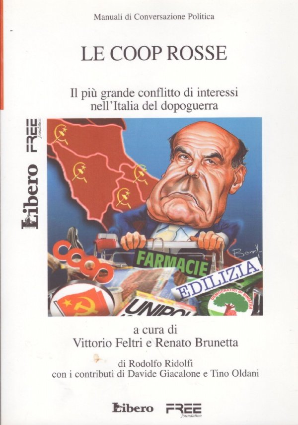 LE COOP ROSSE. Il più grande conflitto di interessi nell’Italia …